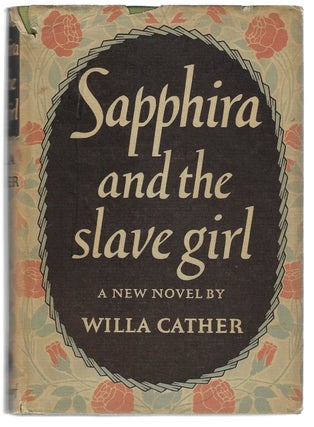 Item #9571 Sapphira and the Slave Girl. Willa Cather