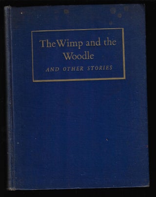 Item #9579 The Wimp and the Woodle and Other Stories. Authors