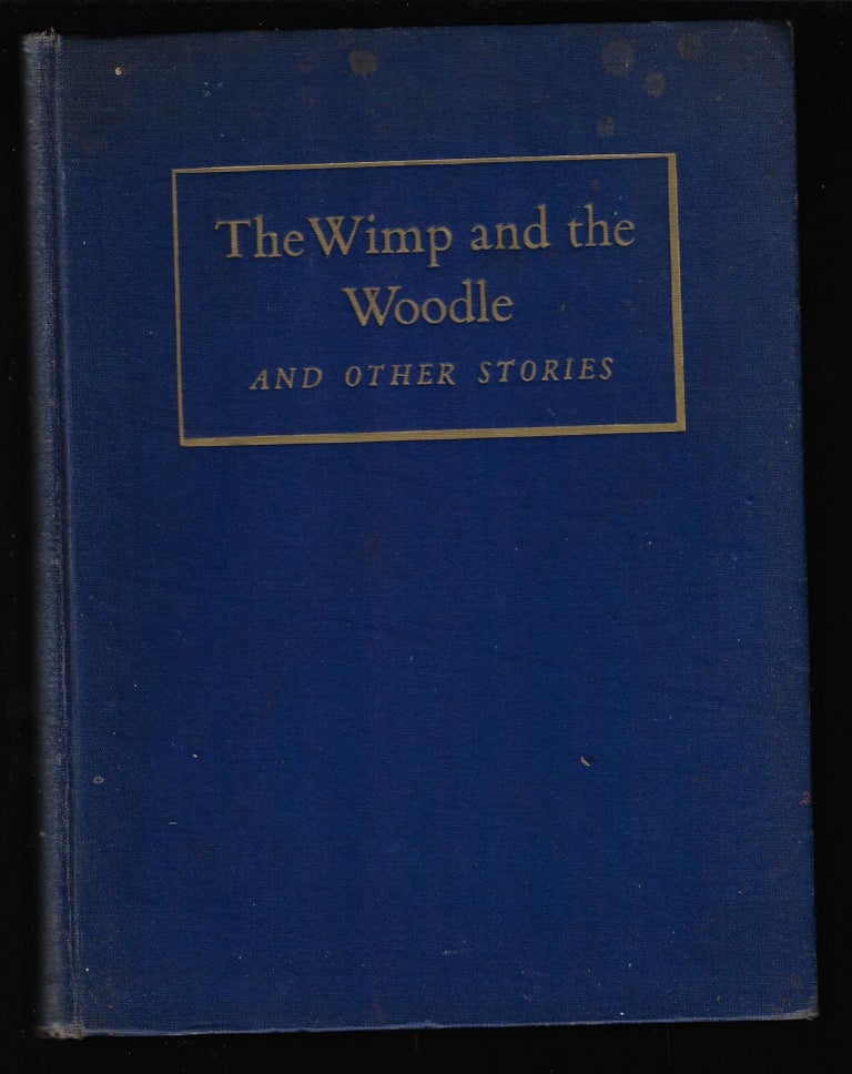 Item #9579 The Wimp and the Woodle and Other Stories. Authors.