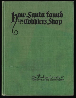 Item #9584 How Santa Found the Cobbler's Shop. Margaretta Harmon