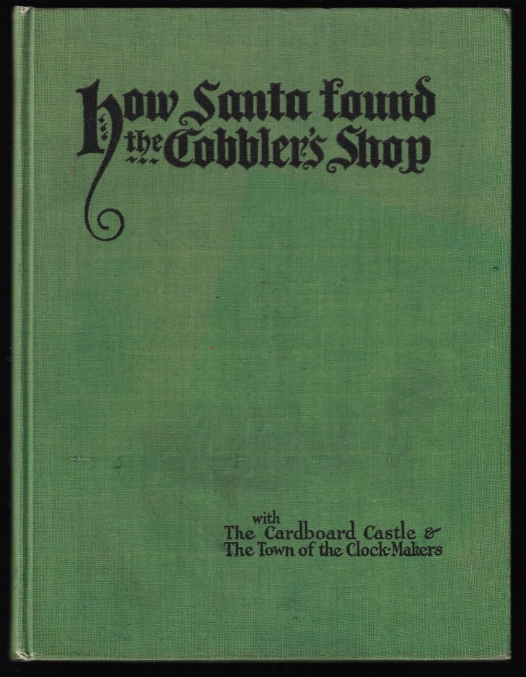 Item #9584 How Santa Found the Cobbler's Shop. Margaretta Harmon.
