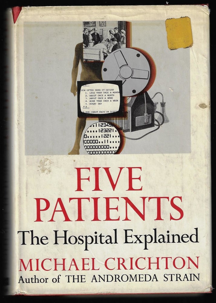 Item #9587 Five Patients The Hospital Explained. Michael Crichton.