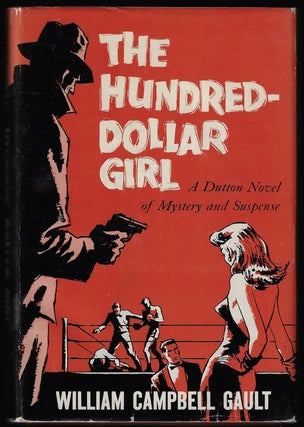Item #9589 The Hundred Dollar Girl. William Campbell Gault